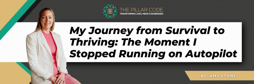 My Journey from Survival to Thriving The Moment I Stopped Running on Autopilot_Amy Stone