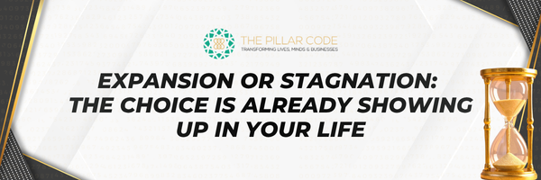 Expansion or Stagnation The Choice is Already Showing up in Your Life_April 2026